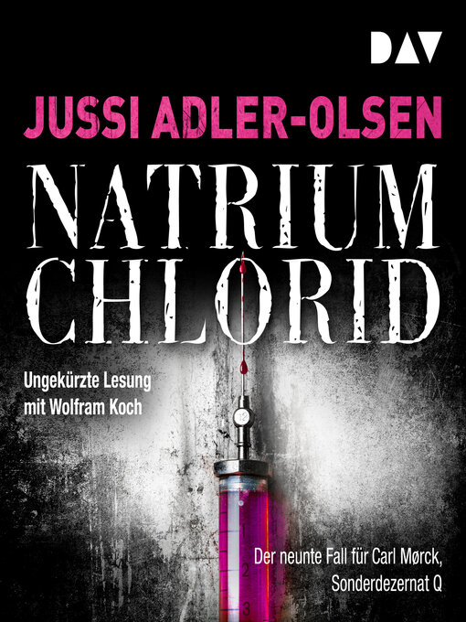 Title details for NATRIUM CHLORID. Der neunte Fall für Carl Mørck--Sonderdezernat Q, Band 9 by Jussi Adler-Olsen - Wait list